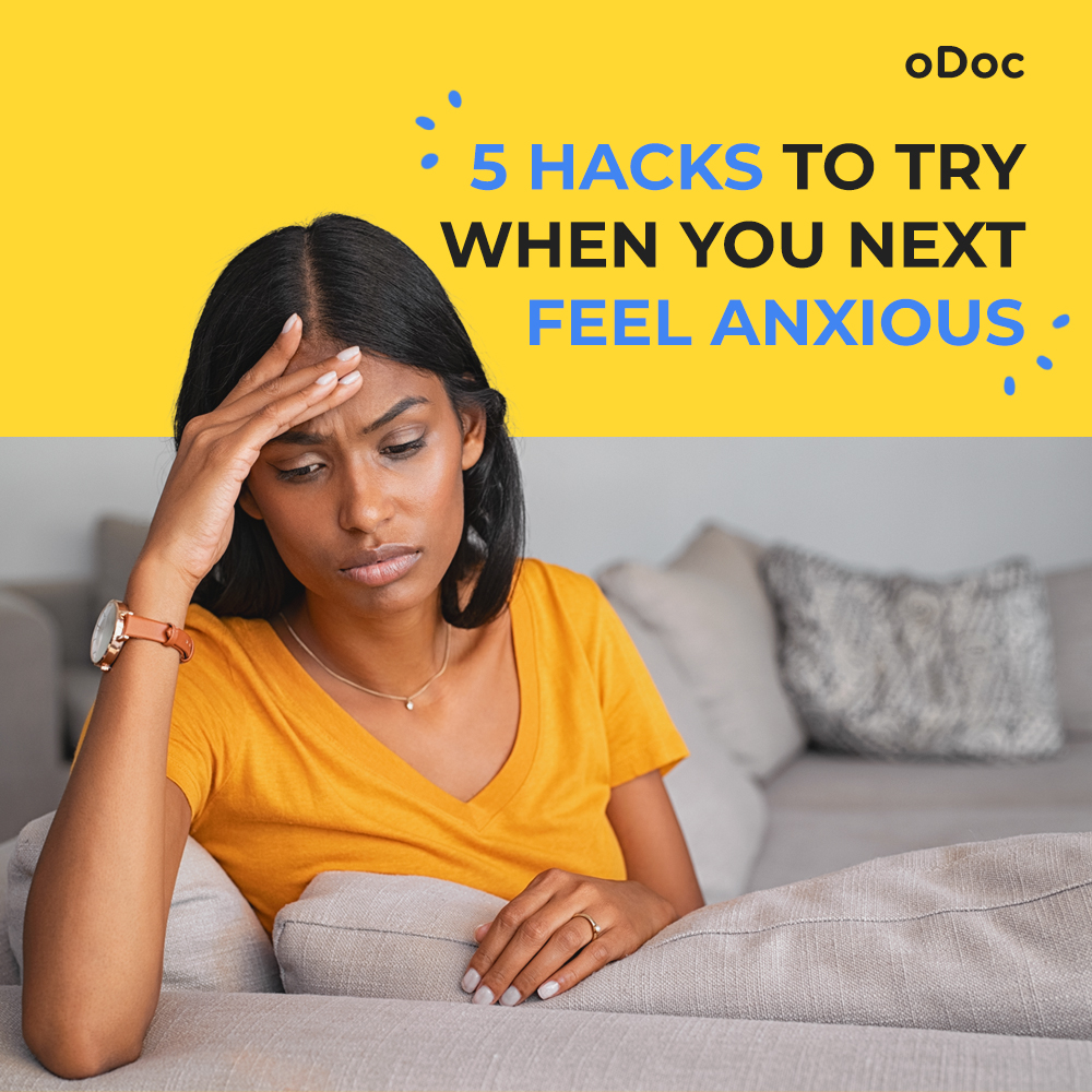 5 Hacks to Try When You Next Feel Anxious